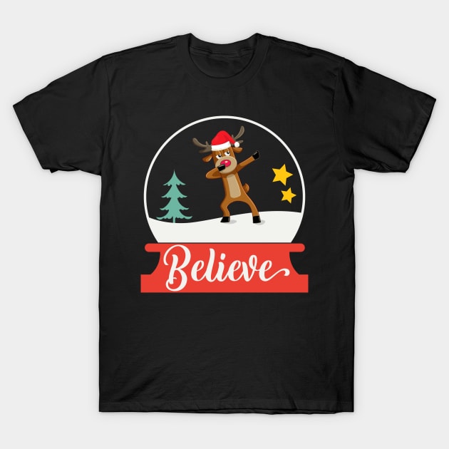 Funny Dabbing Reindeer Dab Rudolph Believe Snow Globe Christmas Gifts For Men Women and Kids T-Shirt by BadDesignCo